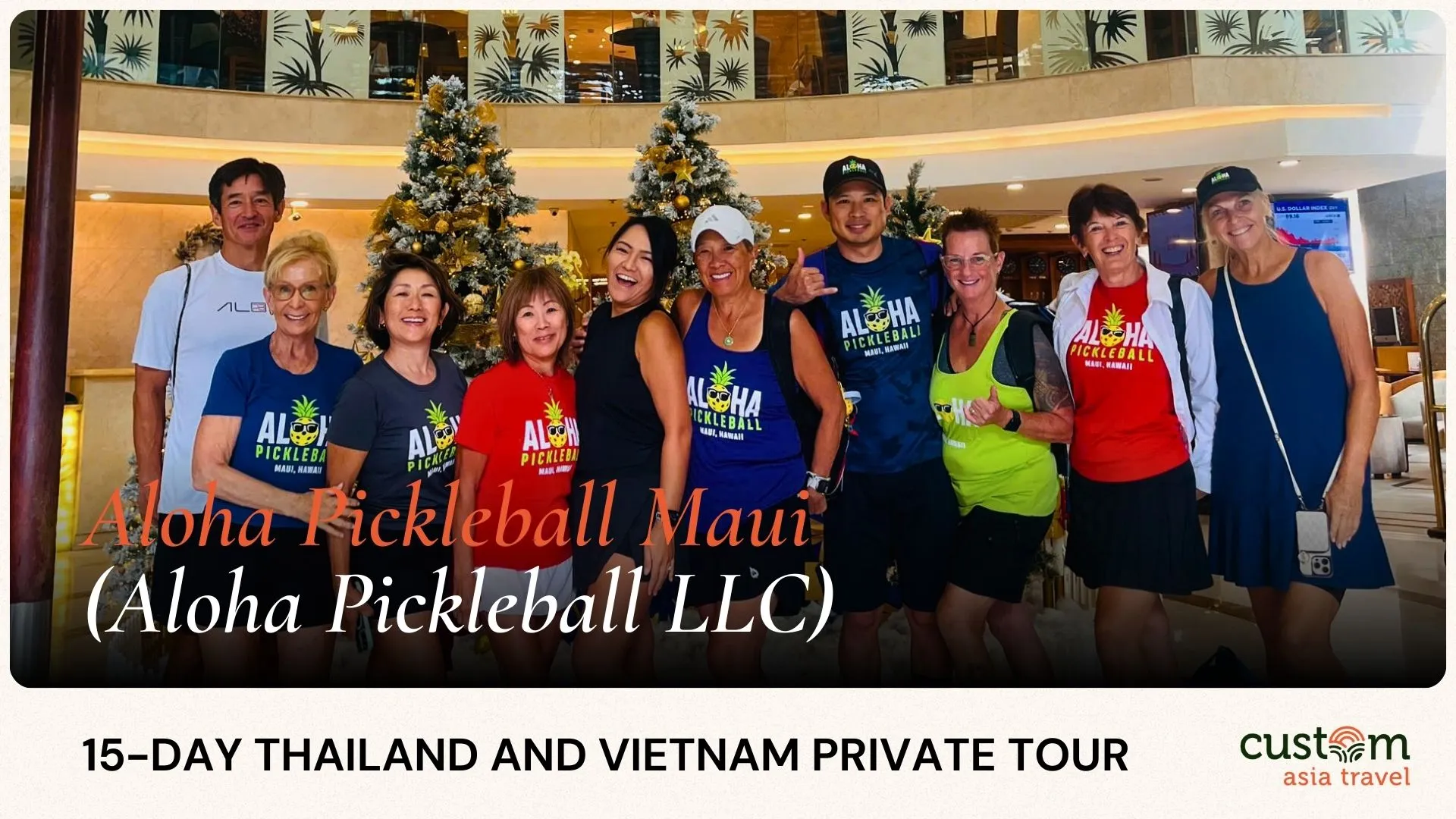 Aloha Pickleball Maui’s 15-day multi-country adventure across Thailand & Vietnam